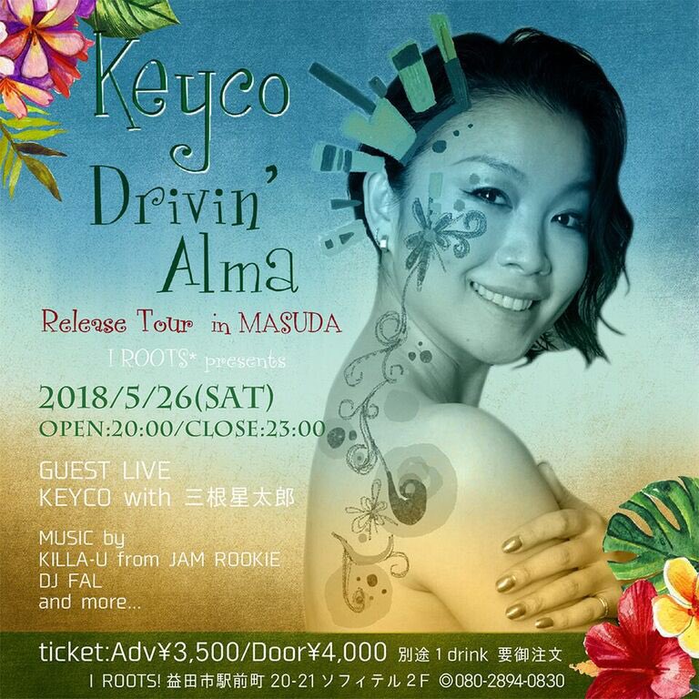 IROOTS_MASUDA's tweet photo. 5/26(sat)
-Drivin Alma Release Live Tour in MASUDA-

-Guest LIVE-
KEYCO with 三根星太郎

Open.20:00  Close.23:00
 @I ROOTS!
(益田市駅前町20-21ソフィテル2F)

Adv ¥3500
Day ¥4000
※入場の際に別途1D ¥500

-MUSIC-
KILLA-U from JAM ROOKIE
DJ FAL
 
遂にずっと呼びたかったKeycoが益田に！ https://t.co/3IPV66KzbR