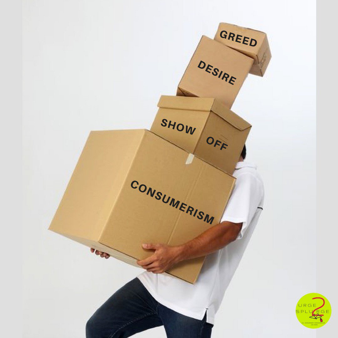 urge_splurge's tweet photo. Consumerism comes from a heavy load of show off, desire and greed.  

#Urge2Splurge #consumerism #materialism #health #environment #consumerRights #consumewisely #greed #desire #ajkmcrc #devcom #jmi https://t.co/GnQZBuVufT