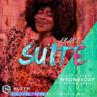 SuiteWednesdays's tweet photo. Don't miss #flirtwednesdays at Suite! Starting each and every Wednesday April 11! Doors open at 10 PM | Must be 21 and up to enter | Email vip@suitecharlotte.com for table reservations https://t.co/qQMMPLvRwE
