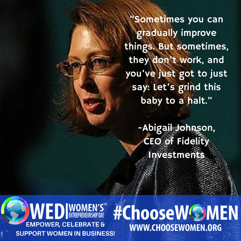 WEDWomen's tweet photo. “Sometimes you can gradually improve things. But sometimes, they don’t work, and you’ve just got to just say: Let’s grind this baby to a halt.”  - Abigail Johnson, CEO of Fidelity Investments @Fidelity  #WomenWOW #ChooseWOMEN https://t.co/9ljSqrvKDi