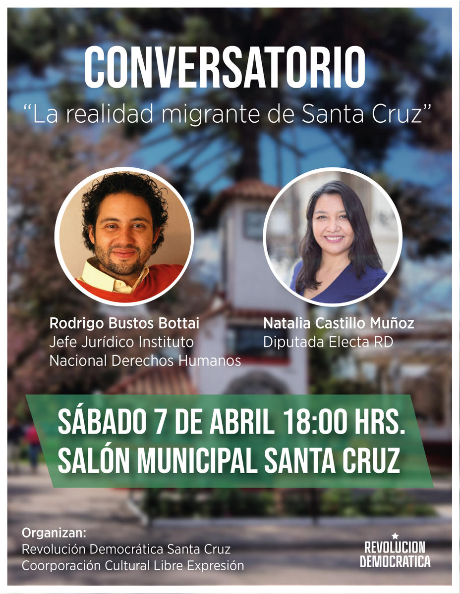 Este 7 de abril en #SantaCruz invitamos a todas y a todos a participar del conversatorio "La Realidad Migrante de Santa Cruz" junto a nuestra diputada <a href="/NCastilo/">Natalia Castillo</a> y @Rodrigo_BustosB de <a href="/inddhh/">INDH Chile</a>. 
INVITA: <a href="/RDStaCruz/">RD Santa Cruz</a>