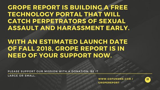 GropeReport's tweet photo. #TimesUp 
#sexualharassment 
#sexualassault #MeToo 
#GropeReport #DonateLife https://t.co/SZgkhBIISw