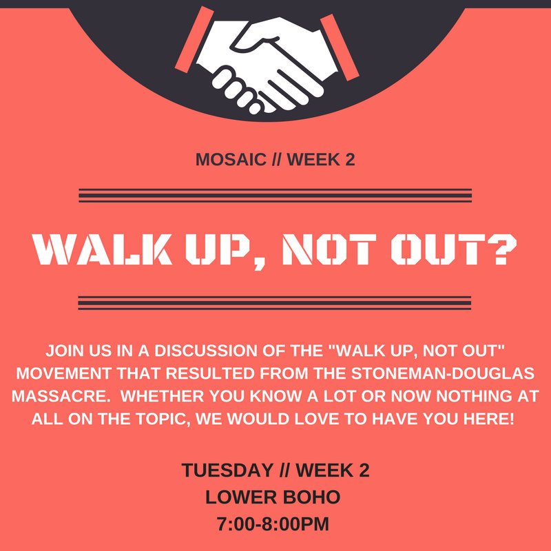 NCC_Mosaic's tweet photo. Hello Mosaic!
I hope you all had a wonderful weekend! This week we will be diving in to unpack the "Walk Up, Not Out" movement that resulted from the Stoneman-Douglas massacre. Our meeting time is 7:00 in LOWER BOHO! I hope to see you all there, and have a wonderful week 2! 

-KG https://t.co/Wy3RlJmpnQ