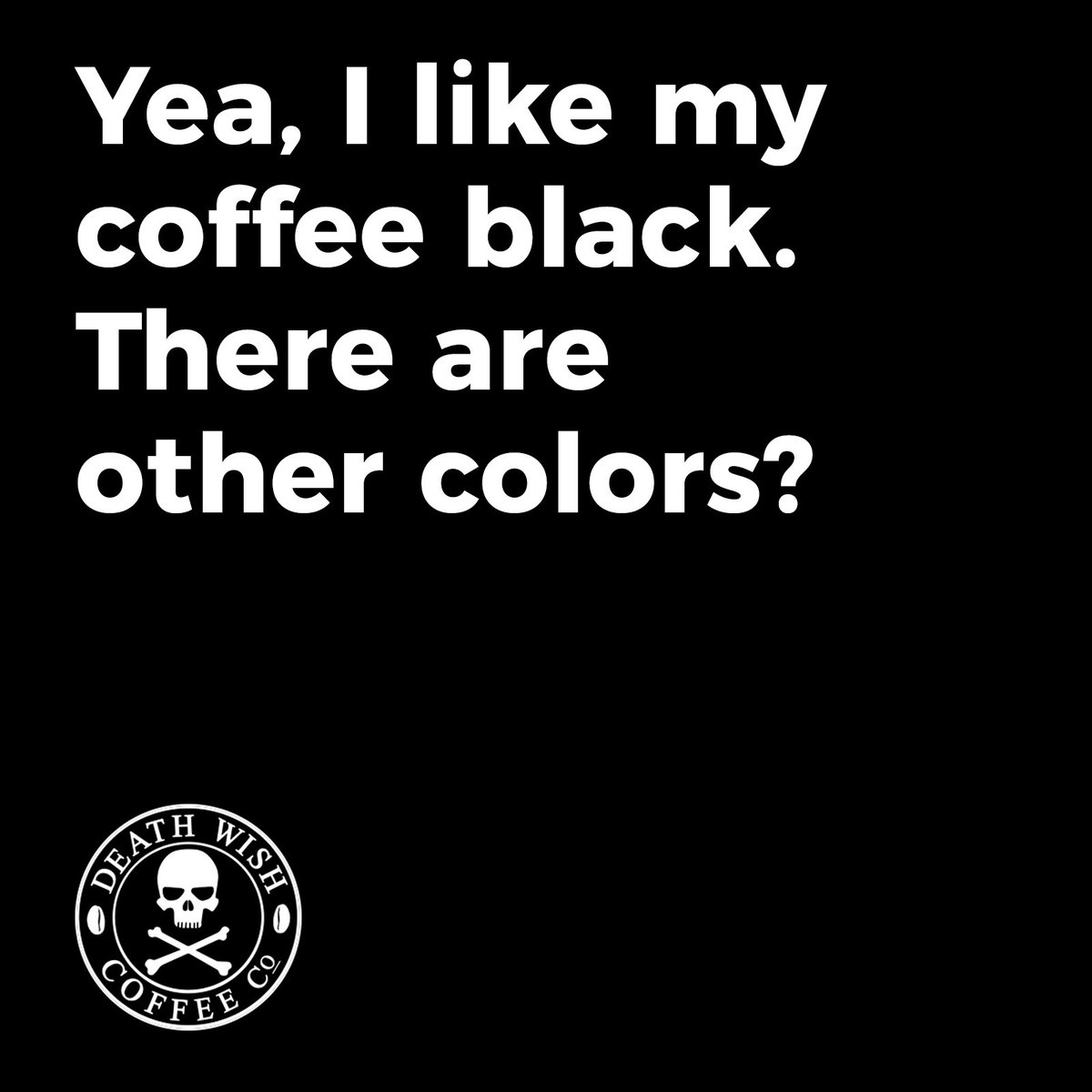 DeathWishCoffee's tweet photo. Thy coffee is a reflection thy soul. 💀 https://t.co/gH86T3KyuI