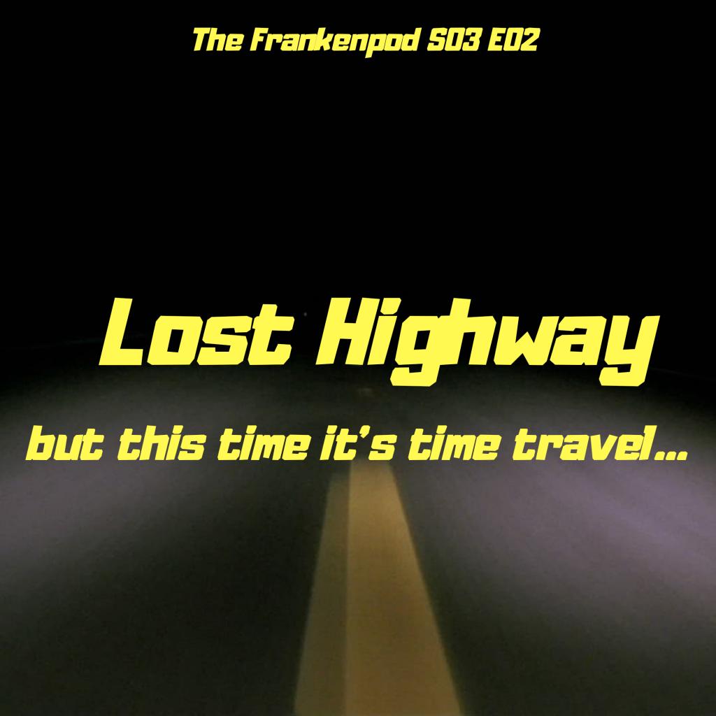 Lost Highway (1997) But this time it’s time travel… thefrankenpod.wordpress.com/2019/07/19/los…