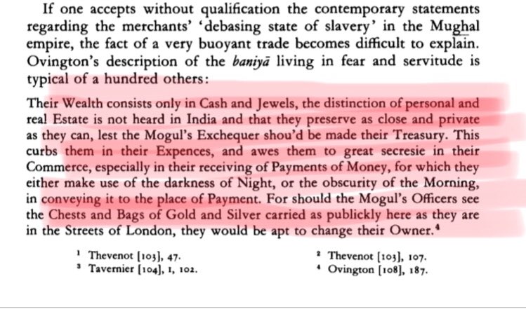 39/n Irfan Habib quotes Ovington, for stating how “Baniyas” had to keep wealth secret fr them not to become wealth of Moghul officers. Snippet: pg 185