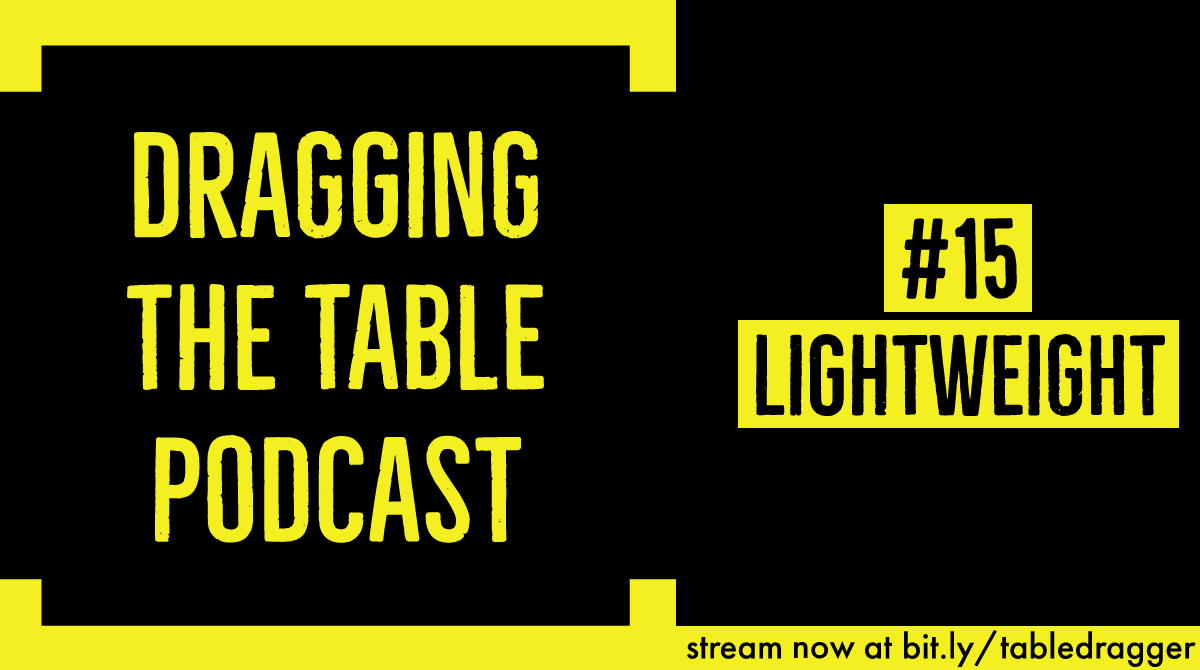 TableDragger's tweet photo. [Dragging The Table] #15 Lightweight

If drugs were a bike, I'd still need training wheels. 

Listen now at https://t.co/54aPGDcWkZ

#TableDragger #KeepDraggin #PodernFamily "#ComedyPodcast" https://t.co/JcaKykCmui