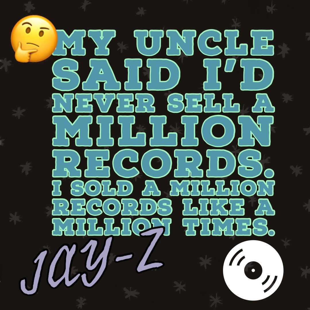 “Uncle said I’d never sell a million records. I sold a million records like a million times!” #jayzquotes #crown #successis4you