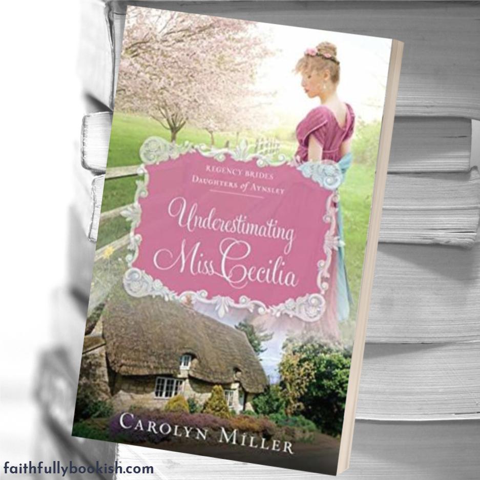 faithfulbookish's tweet photo. I can't wait to get my hands on Underestimating Miss Cecilia by Carolyn Miller! Regency Brides: Daughters of Aynsley, book 2 from @KregelBooks releases July 23! #FirstLineFridays #UnderestimatingMissCecilia #DaughtersofAynsley @CarolynMAuthor https://t.co/eCqQkfTpDm https://t.co/Lj4Zbqx33O