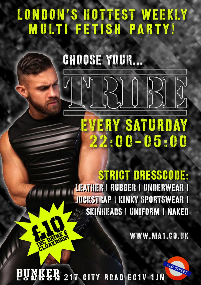<a href="/tribelondon1/">TRIBE LONDON</a> are now open EVERY Saturday night <a href="/bunker_london/">Bunker London</a>!

So whatever your #TRIBE...we love it!

Dresscode: 
#Leather / #Rubber / #KinkySportswear / #Jocks / #Underwear / #Skinheads / #Uniform / #gaynaked 

BUNKER
217 City Road
EC1V 1JN