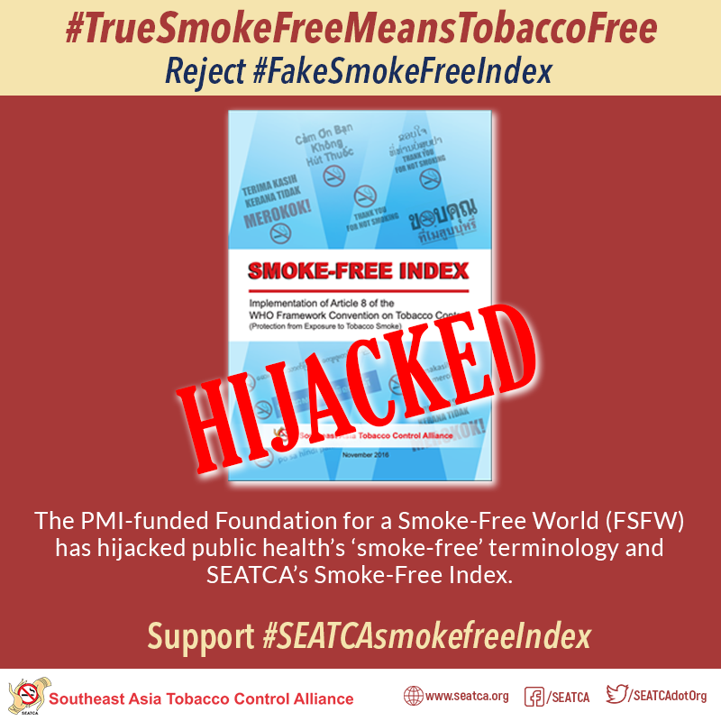SEATCAdotOrg's tweet photo. The PMI-funded FSFW’s “first ever Smoke-Free Index”?? Not so fast, FSFW! SEATCA released d original #SEATCAsmokefreeIndex in 2016. STOP the misinformation &amp; wrongful appropriation of SEATCA’s publication. 
#FakeSmokeFreeIndex
#DontBeFooled 
#PMIsmokefreeScam 
#RejectSmokeFreeFdn https://t.co/Wc3gXuS2dP