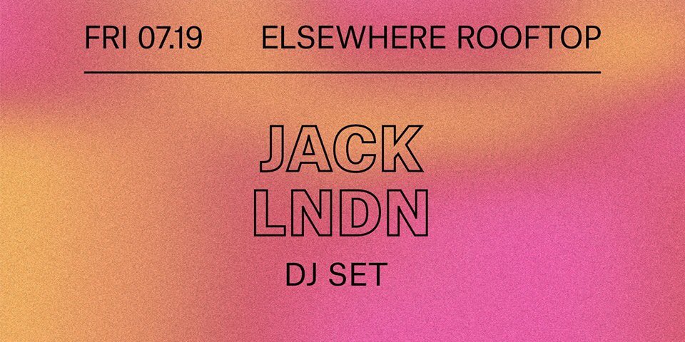 elsewherespace's tweet photo. this evening [rooftop - starts @ 5 ] ~  JackLNDN, Prince Language (DJ) ~ tickets ➫  https://t.co/DQWnMcIpOc https://t.co/OYIO7UVtmm