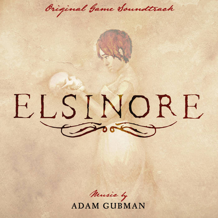 Elsinore Original Game Soundtrack, music by Adam Gubman