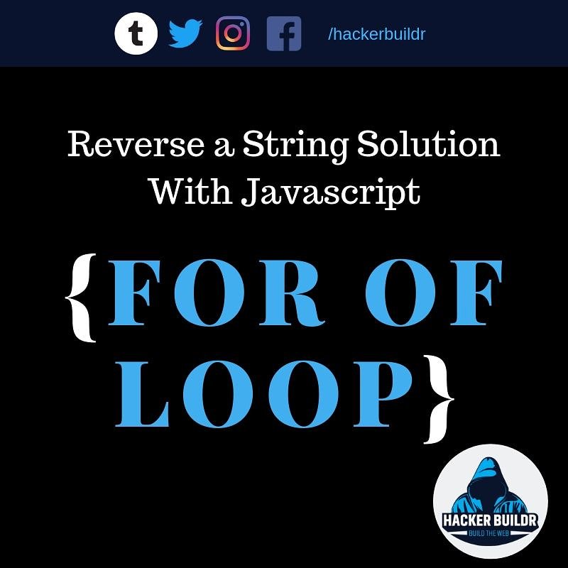 hackerbuildr's tweet image. New tutorial on #javascript For...Of loop is now live on #youtube. We are talking about reversing a string using this method. #learntocode #100daysofcode #dev #codenewbie #codingisfun #programmer #programmerlife #developer #coding #code #programming #entrepreneur #HELLOWORLD