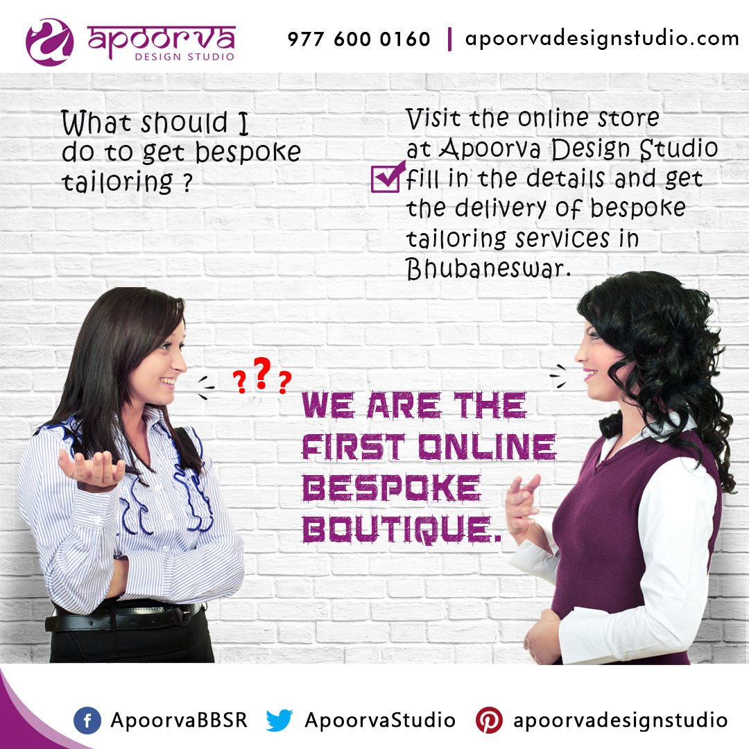 What should I do to get bespoke tailoring?
Visit the online store at Apoorva Design Studio, fill in the details and get the delivery of bespoke tailoring services in Bhubaneswar. We are the first online bespoke boutique. visit us: apoorvadesignstudio.com