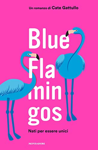 LibroDelCuore's tweet photo. 🌷I #consiglidilettura del #giorno di #LIBRODELCUORE 🌺
📚 «Blue flamingos» di #CateGattullo per @Librimondadori
https://t.co/W3kgEeiMM1

#narrativa #libri #Amazon #buonalettura #libridaleggere #narrativamondadori #ilpiaceredileggere #Kindle #inlibreria #lettureconsigliate #libro https://t.co/s0aQnvvvfV