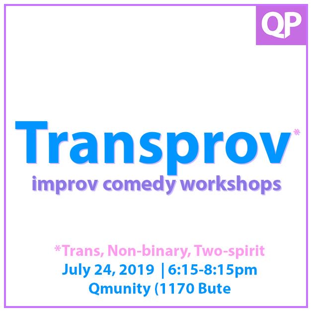 queerprov's tweet image. If you're trans, non-binary, 2-spirit, and have wanted to try improv - check out our upcoming workshop with Charlie Cook. JULY 24 - Wednesday at Qmunity!

#yaaasand #queercomedy #queerworkshops