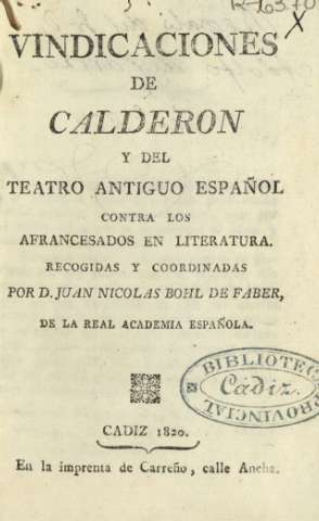  EL ROMANTICISMO ESPAÑOLJuan Nicolás Böhl de Faber: padre de la novelista Cecilia Böhl. Es un personaje de relevancia para el Romanticismo español; concretamente, para el redescubrimiento del teatro del Siglo de Oro y, en particular, de Calderón. http://dbe.rah.es/biografias/8750/juan-nicolas-bohl-und-lutkens