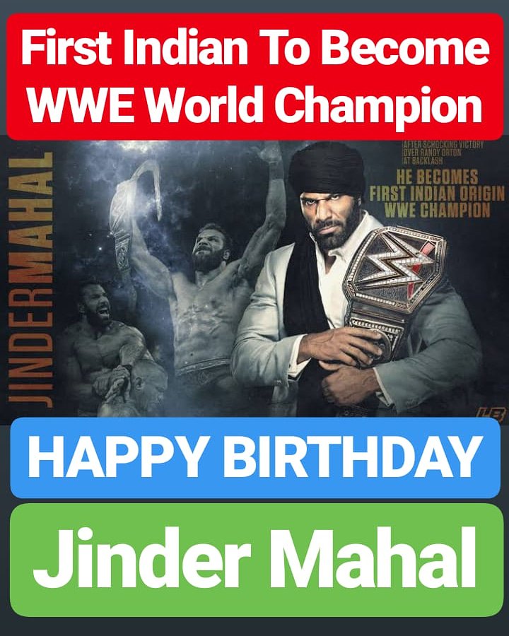 HAPPY BIRTHDAY
Jinder Mahal 