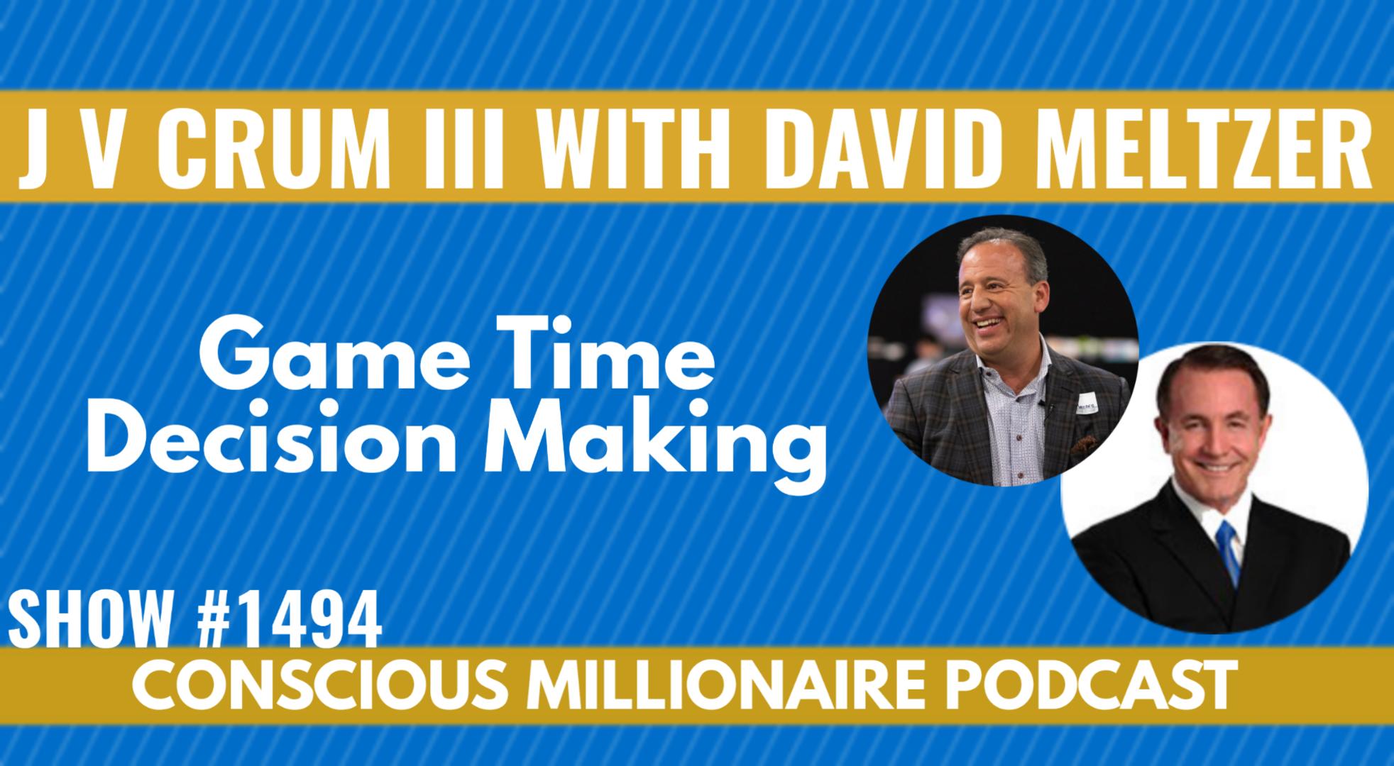 Jv Crum Iii Jd Mba On Twitter Use Game Time Decision Making To Make Your First Million Expert Shares Listen Https T Co Knb6luhl9k Business Socialmedia Entrepreneur Https T Co D3nsmf1dpo