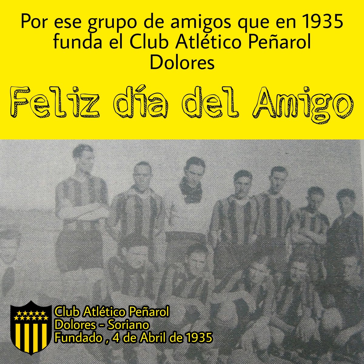 Recordamos a ese grupo de Amigos que un 4 de Abril de 1935 deciden fundar el Club Atlético Peñarol Dolores.

Feliz día del Amigo !!!!