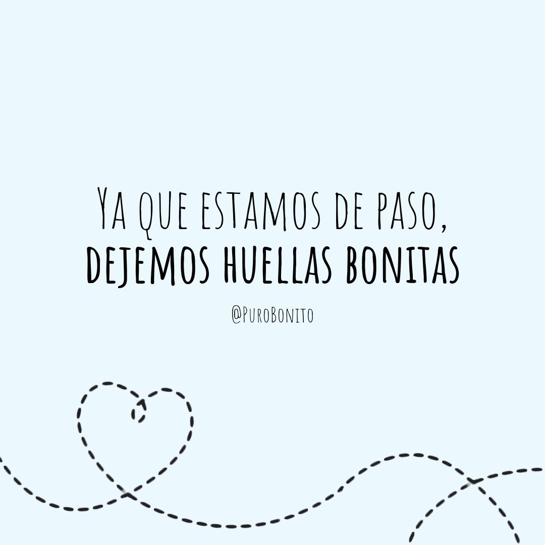 PuroBonito's tweet photo. Que nuestro paso por este mundo y por las vidas de otras personas no sea invisible. Dejemos que la generosidad de nuestra alma se exprese. Permitamos que nuestra bondad no se estropee por falta de uso.

¡DEJEMOS HUELLA! ✨ #PuroBonito https://t.co/IeQQHLyr7b