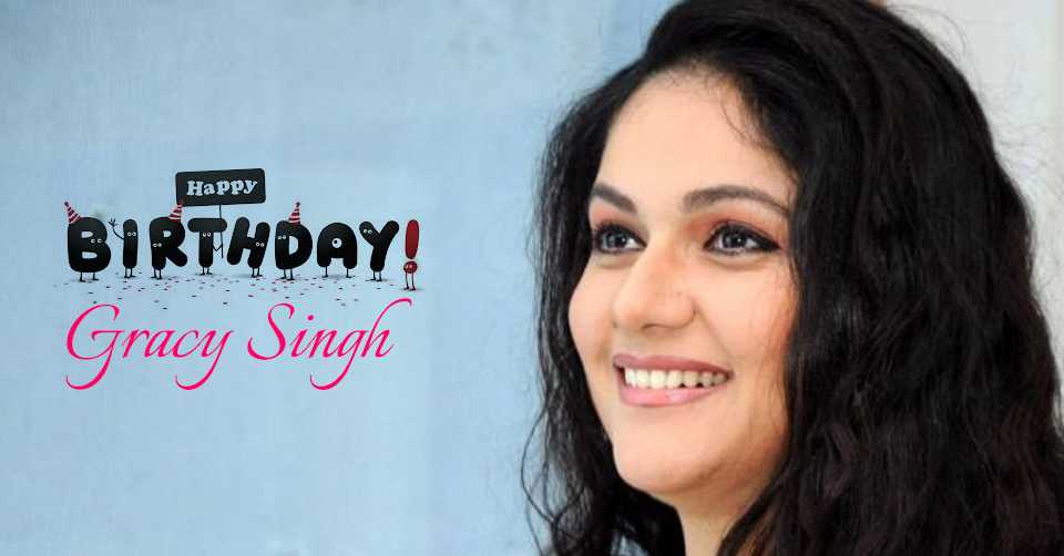 Happy Birthday Lagaan\ actress Gracy Singh.  