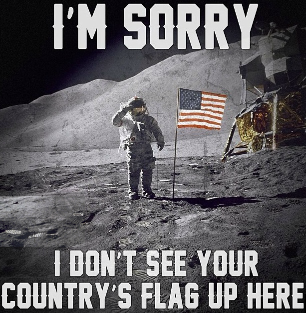 50 years ago, we put a man on the Moon.
Finders, keepers. Merica.