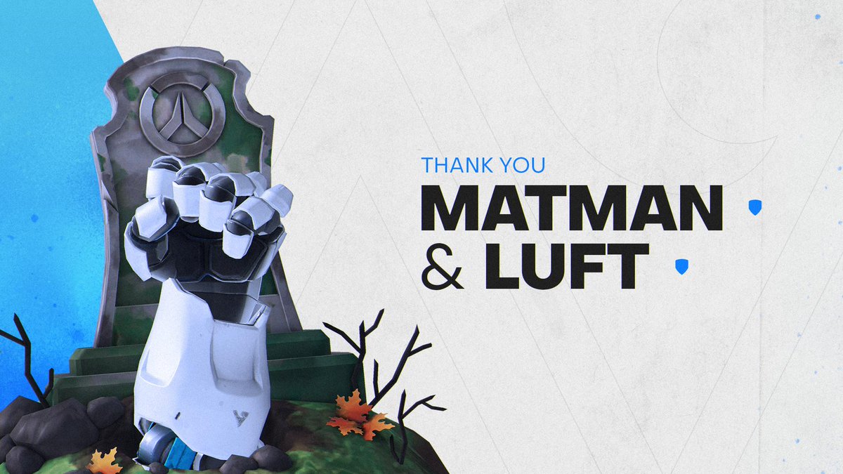Today we announce that we have parted ways with <a href="/Matman909_OW/">Matman909</a> and <a href="/OWLuft/">LUFT</a>.

We thank them both for everything they brought to the team over the past few months and wish them luck in their future endeavors!