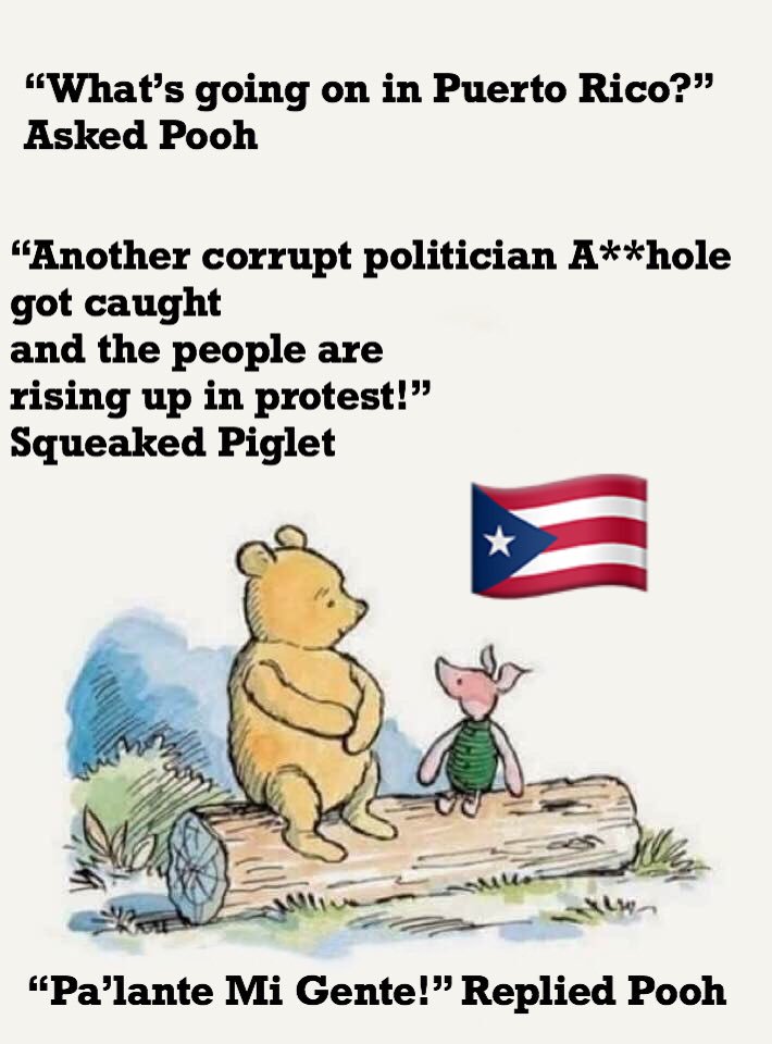 The Tao of Pooh!
#PuertoRicoSeLevanta #DownWithTheCorrupt 
#TaoOfPooh ✊🏼🇵🇷