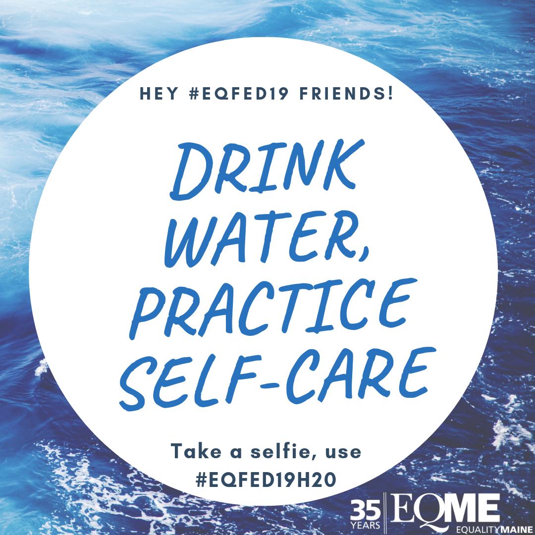 EqualityMaine's tweet photo. Hey, #EQFED19 friends! Your mission, should you choose to accept it, is to water yourselves and your new relationships post-conference. In the next week or so, drink water, take a selfie with #EQFED19H20, and check in with a new conference pal. Let's connect beyond #Louisville! https://t.co/qctmneLOOu