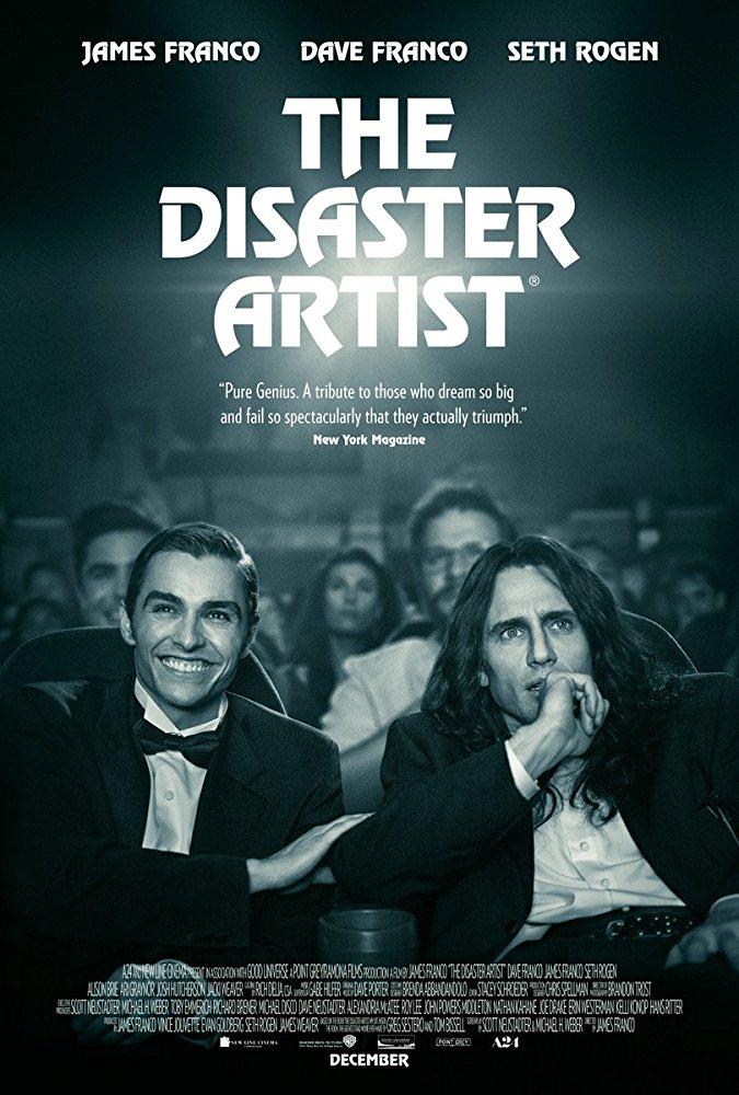 I just finished The Disaster Artist with (8/10)this movie is based on story of a literally disaster artist called tommy wiseauand the story behind one of the lowest rated movies of all time "The Room"it is a great movie and enjoyable