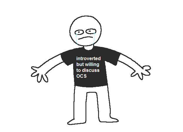 fellas is it gay to think about OC's 24/7??