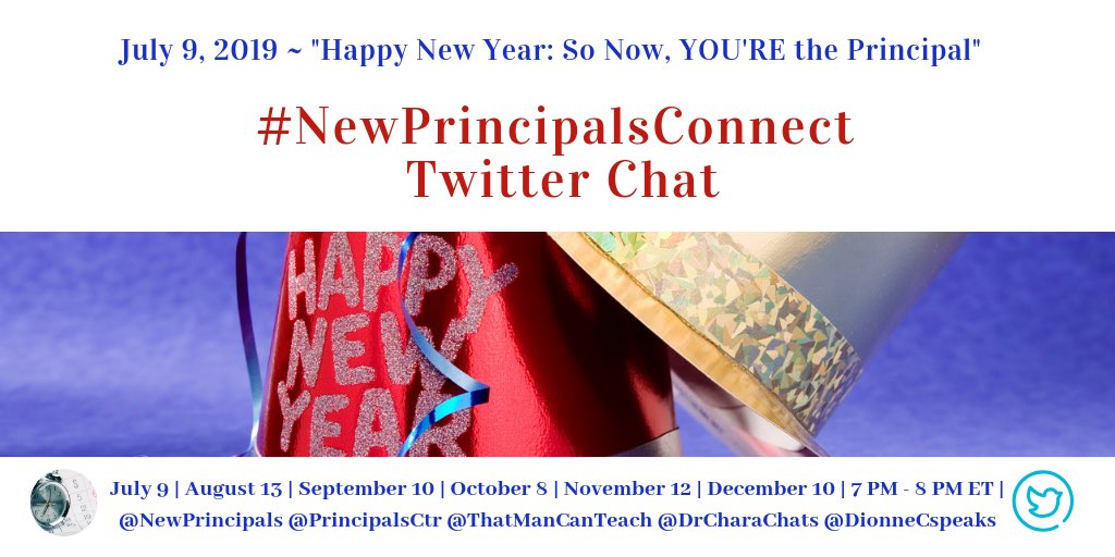 📣 Join us TOMORROW, July 9️⃣ as we launch 🚀 #NewPrincipalsConnect👥 Twitter Chat 💭 

🗣 July’s Theme👉🏾 “Happy New Year 🥳: So Now, YOU’RE the Principal ‼️” 

Join the movement to connect New (1st-3rd year) Principals‼️
Set your ⏰ for 7-8pm ET
#EdChat 💭 #NAESP19 #NASSP19
