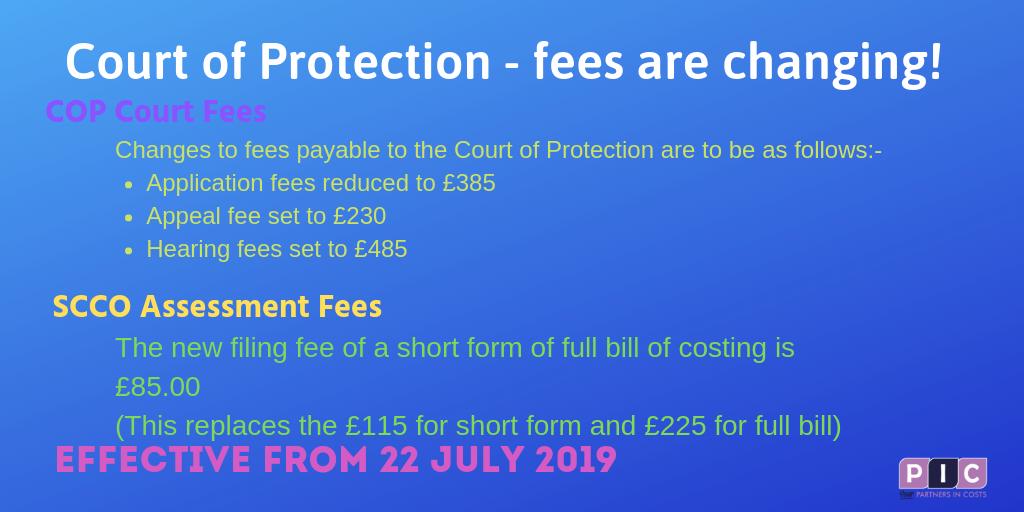 PIC_Legal's tweet photo. Calling Court of Protection Practitioners #COP Fees are changing on 22 July 2019. SCCO Assessment of £85.00 replaces £115 (short form) & £225 (full bill). #Courtofprotection #SCCO #Assessment #fees #COPfees #22July https://t.co/usrQbcgQ1N