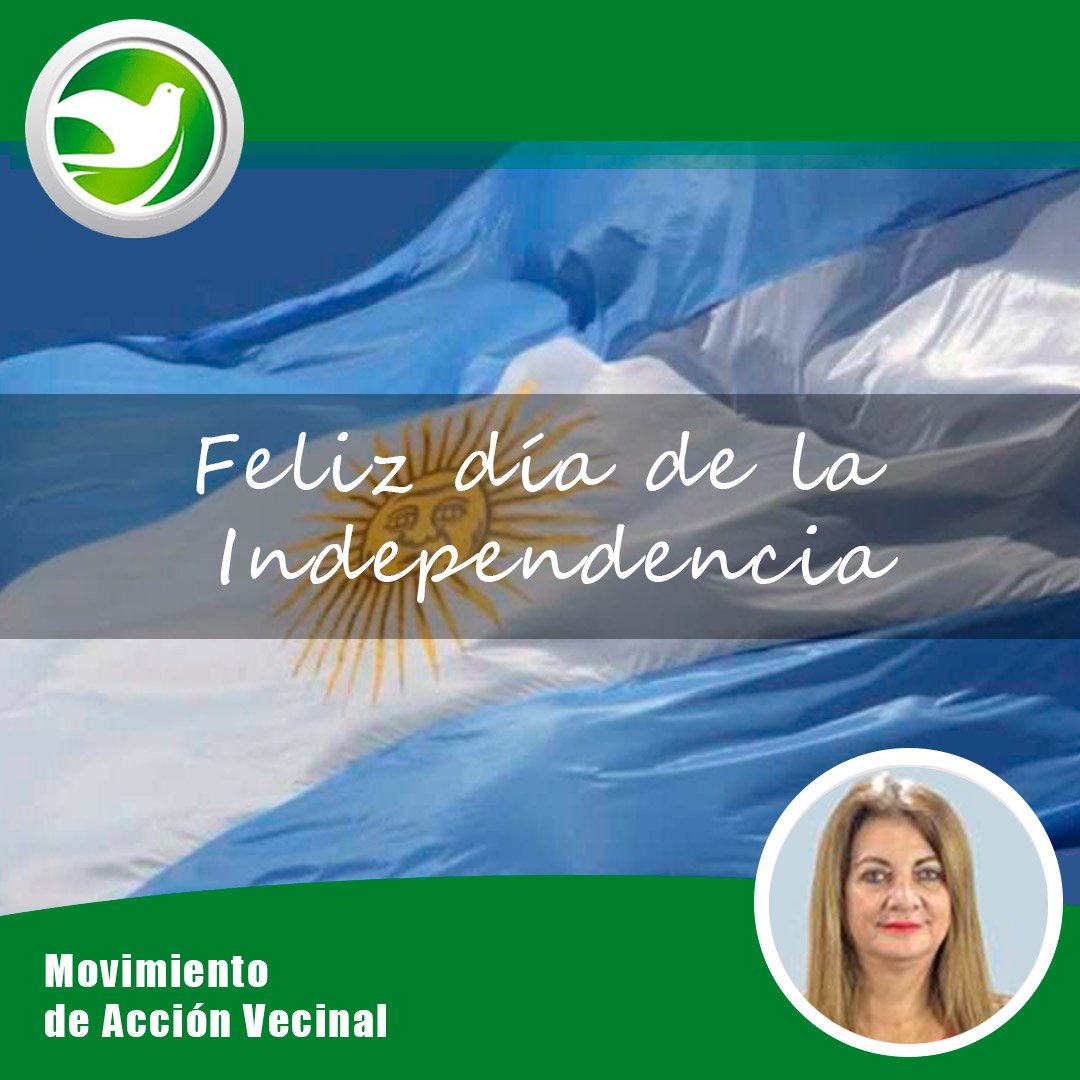 AFernandezDuran's tweet photo. Que todos los argentinos podamos disfrutar, festejar y valorar nuestro día de la independencia con amor, paz y nuevas ideas.
Un deseo de Corazón de todo el Movimiento de Acción Vecinal
@AFernandezDuran @Rhalbarracin 
.
.
.
#9DeJulio #Diadelaindependencia #IndependenciaEs https://t.co/JiVDx1yDd2