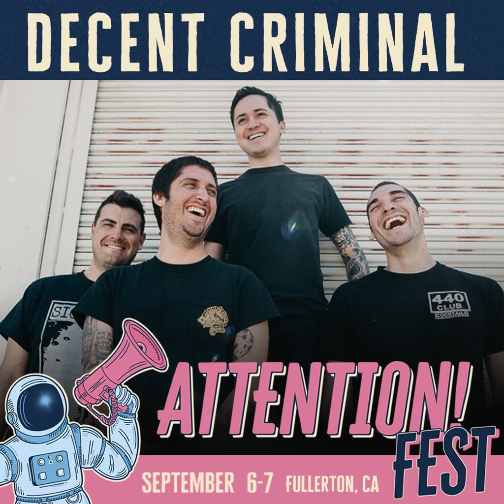 AttentionFest's tweet photo. Bay Area’s @DecentCriminal_ are next on the lineup for our inaugural ATTENTION! Fest Sept 6-7 in Fullerton at @theslidebar More bands to announce in the coming days. #attentionfest https://t.co/at6CB7pzD6