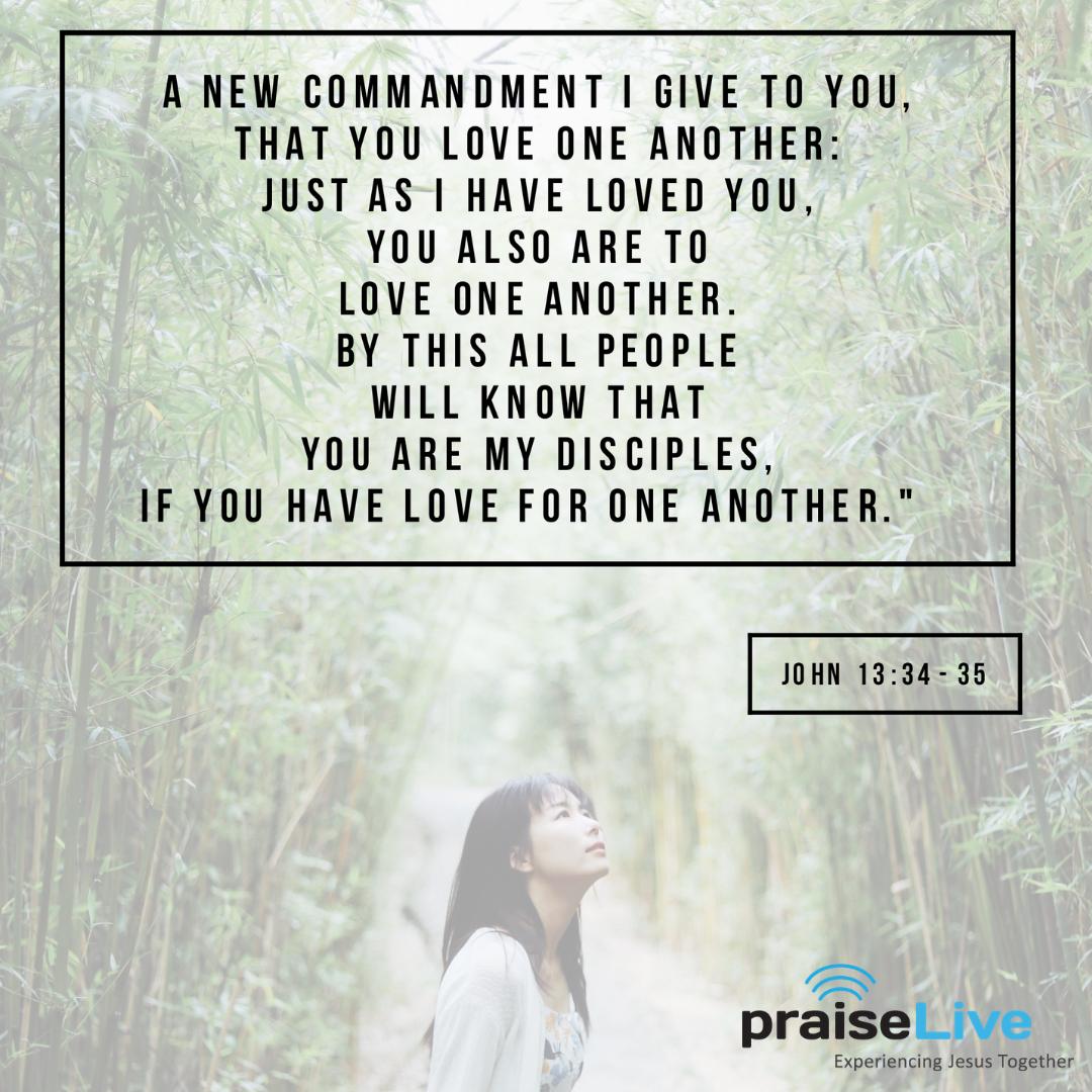 PraiseLiveNow's tweet photo. "A new commandment I give to you, that you love one another: just as I have loved you, you also are to love one another. By this all people will know that you are my disciples, if you have love for one another.” -John 13:34-35 📖 
#scripture #john13 #jesus #love #praiselive https://t.co/tYcWGdr2EM
