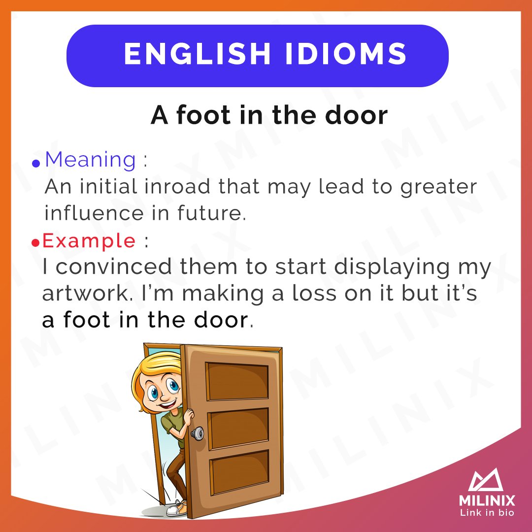 تويتر Milinix English Grammar Toefl Ielts على تويتر English Idioms A Foot In The Door Meaning An Initial Inroad That May Lead To Greater Influence In Future English