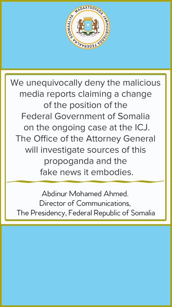SherifAbdinur's tweet photo. STATEMENT: We unequivocally deny the malicious media reports claiming a change of the position of the Federal Government of #Somalia on the ongoing case at the ICJ. The Office of the Attorney General will investigate sources of this propoganda and the fake news it embodies. https://t.co/qTIMbcQtnU