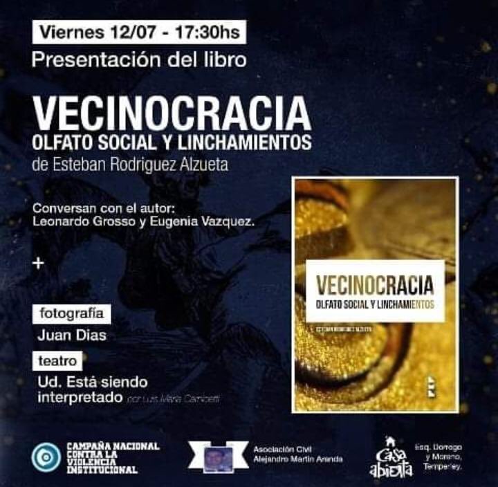#Vecinocracia Olfato social y linchamientos:
Presentación del libro de Esteban Rodríguez Alzueta
Con <a href="/Leonardo_Grosso/">Leonardo Grosso</a> y Eugenia Vazquez.
Este viernes en #LomasDeZamora