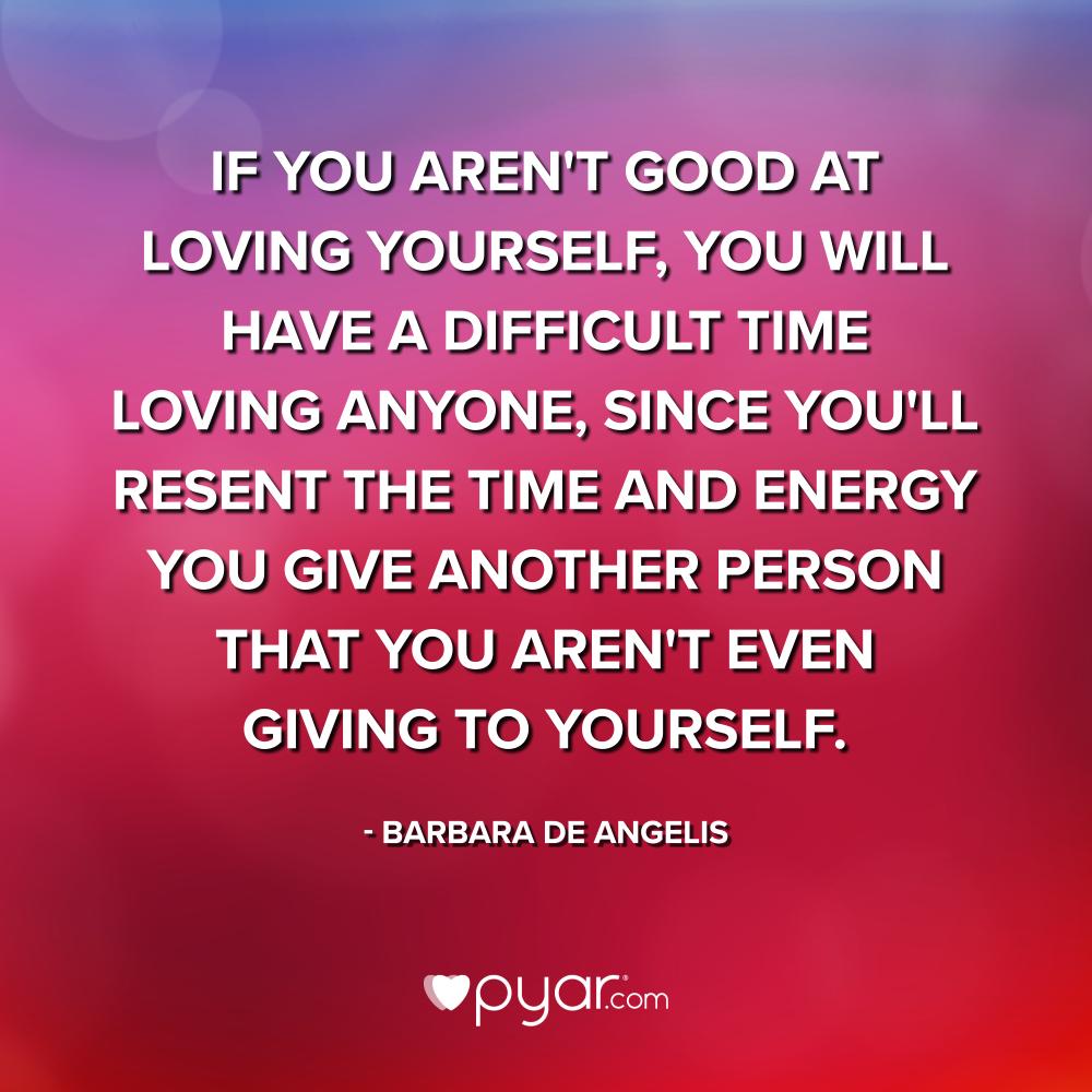 Pyar You Must Love Yourself Before You Can Love Others Pyar Love Selfcare