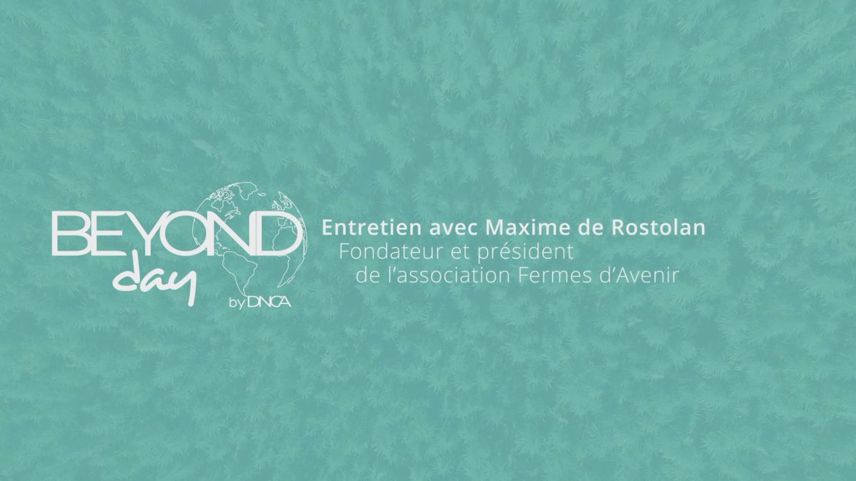 dnca's tweet photo. Entretien avec Maxime de #Rostolan, fondateur et président de l'association Fermes d'Avenir #GoodPlanet #DNCA #BeyondDay | https://t.co/jy6gVNoqhE https://t.co/nGnW5ULQCZ