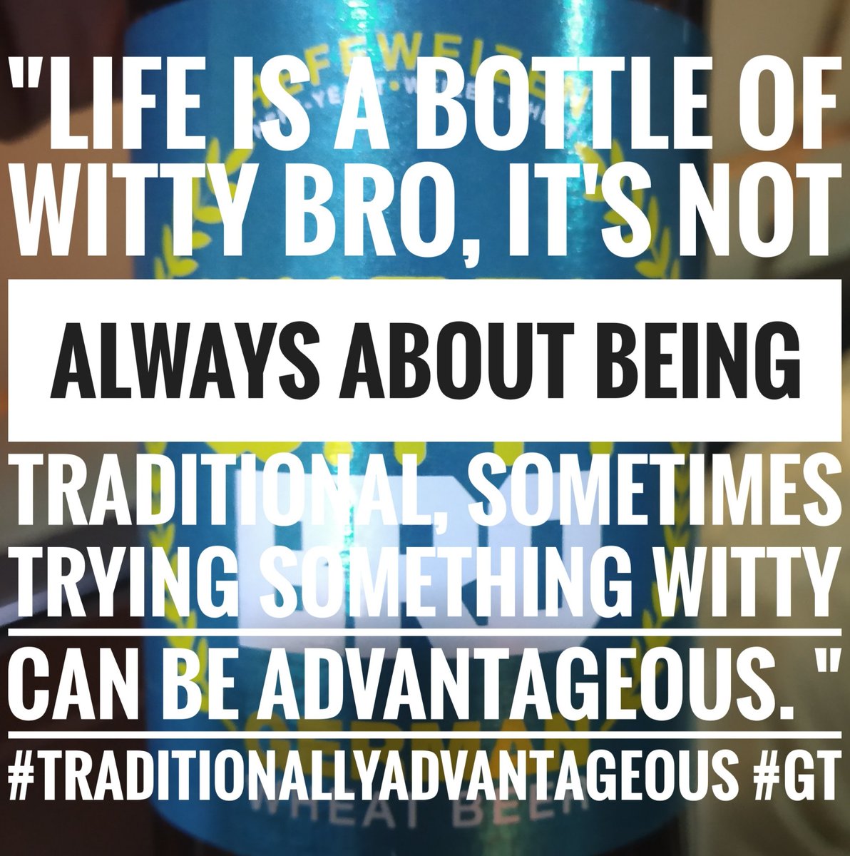 gyantry's tweet photo. #Life #WittyBro #TraditionallyAdvantageous #Gt #Gyantry https://t.co/ZhRK1VtpZ7