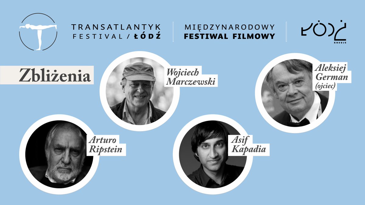 Transatlantyk20's tweet photo. W ramach sekcji ZBLIŻENIA podczas 9. Festiwalu #Transatlantyk 2019 #Łódź zapraszamy na różnorodne, interesujące retrospektywy wybitnych twórców: Arturo #Ripstein, Wojciech #Marczewski, Asif #Kapadia, Aleksiej #German (ojciec).

#kochamlodz #lodz #festiwaltransatlantyk https://t.co/MfN7BbBa3I