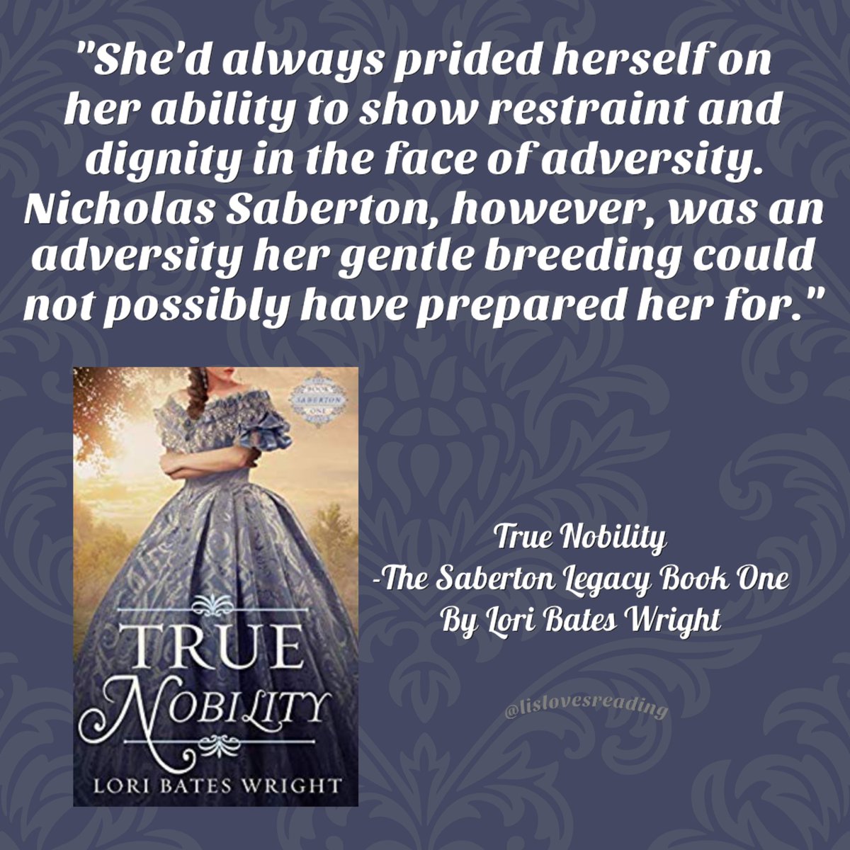 lislovesreading's tweet photo. True Nobility, by @LadyLBW, is quite compelling and I am greatly enjoying it! It's available now for only $0.99 for ebook! https://t.co/BpN3FNm4yv #lislovesreading #TrueNobility #TheSabertonLegacy #historicalfiction #inspirational #amreading #availablenow https://t.co/HPgsz5mz6d