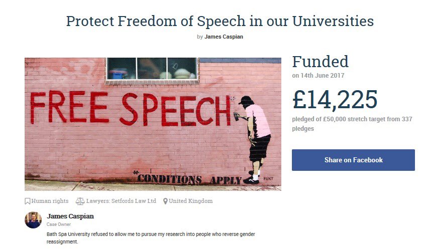 Others have jumped on the “crowdfund your anti-trans legal action” bandwagon, like James Caspian, MA student at the University of Bath, disgruntled at having his transgender ‘desistence’ research project refused due to dubious methodology, raised £14,225 to take his uni to court.