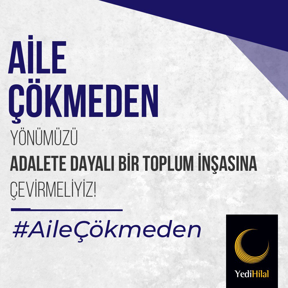 Toplumsal yapıda çözülme ve ifsada karşı çok acil olarak kitlesel bir tavır almalıyız. 
#AileÇökmeden