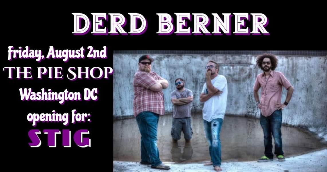 DerdBerner's tweet photo. August 2nd, come to where all the cool kids will be hanging out @pieshopdc @stigfunk @HometownSounds @DerdBerner @dcmusicrocks @DCMusicReview @DC_LiveMusic @showlistdc @alllocalmusic @live https://t.co/CTXwoC2Ztt