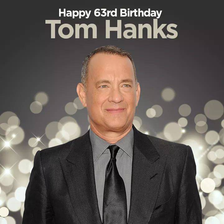 Happy 63rd Birthday to Tom Hanks! 